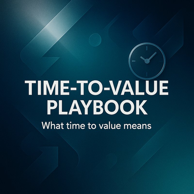 Time-to-Value Playbook