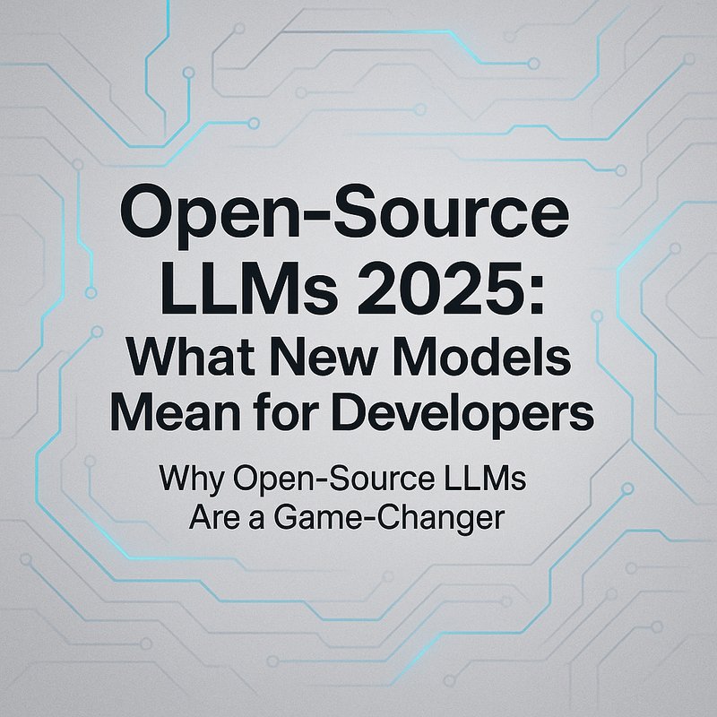 open-source-llms-2025-image